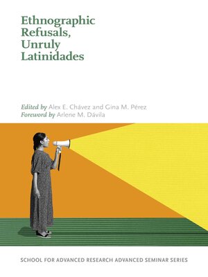 cover image of Ethnographic Refusals, Unruly Latinidades